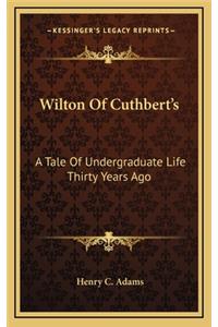 Wilton of Cuthbert's