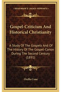 Gospel-Criticism and Historical Christianity