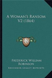 Woman's Ransom V2 (1864)