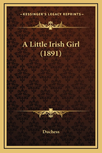 A Little Irish Girl (1891)
