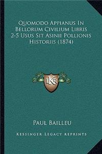 Quomodo Appianus in Bellorum Civilium Libris 2-5 Usus Sit Asinii Pollionis Historiis (1874)
