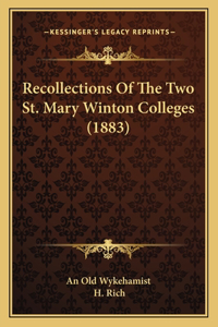 Recollections of the Two St. Mary Winton Colleges (1883)