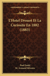 L'Hotel Drouot Et La Curiosite En 1882 (1883)