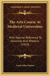 The Arts Course at Medieval Universities
