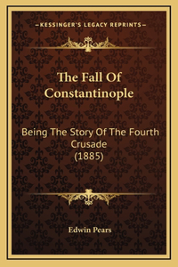 The Fall Of Constantinople
