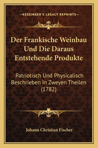 Frankische Weinbau Und Die Daraus Entstehende Produkte