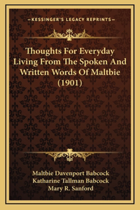 Thoughts For Everyday Living From The Spoken And Written Words Of Maltbie (1901)