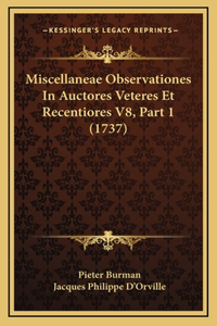 Miscellaneae Observationes In Auctores Veteres Et Recentiores V8, Part 1 (1737)