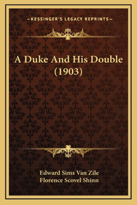 A Duke And His Double (1903)