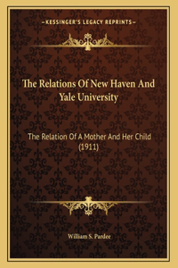 The Relations Of New Haven And Yale University
