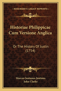 Historiae Philippicae Cum Versione Anglica