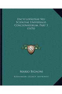 Encyclopaediae Seu Scientiae Universalis Concionatorum, Part 3 (1676)