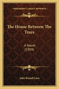 House Between The Trees