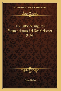 Die Entwicklung Des Monotheismus Bei Den Griechen (1862)