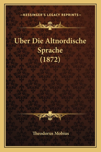 Uber Die Altnordische Sprache (1872)