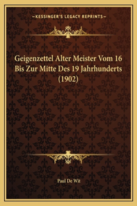 Geigenzettel Alter Meister Vom 16 Bis Zur Mitte Des 19 Jahrhunderts (1902)