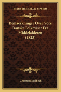 Bemaerkninger Over Vore Danske Folkeviser Fra Middelalderen (1823)