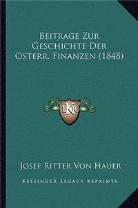 Beitrage Zur Geschichte Der Osterr. Finanzen (1848)