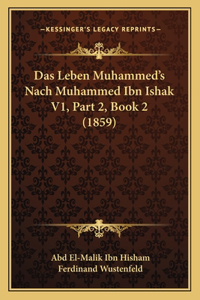 Leben Muhammed's Nach Muhammed Ibn Ishak V1, Part 2, Book 2 (1859)