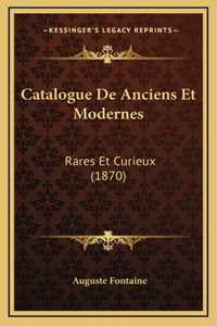 Catalogue De Anciens Et Modernes