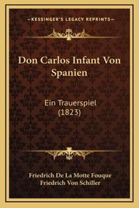 Don Carlos Infant Von Spanien