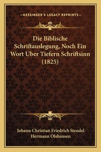 Die Biblische Schriftauslegung, Noch Ein Wort Uber Tiefern Schriftsinn (1825)