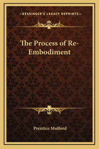 The Process of Re-Embodiment