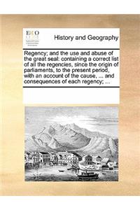 Regency; And the Use and Abuse of the Great Seal