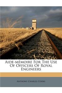 Aide-Mémoire for the Use of Officers of Royal Engineers