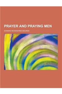 Prayer and Praying Men