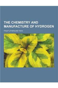 The Chemistry and Manufacture of Hydrogen