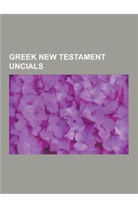 Greek New Testament Uncials: Codex Sinaiticus, Uncial Script, Codex Vaticanus, List of New Testament Uncials, Codex Bezae, Codex Alexandrinus, Diff
