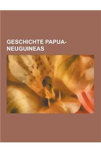 Geschichte Papua-Neuguineas