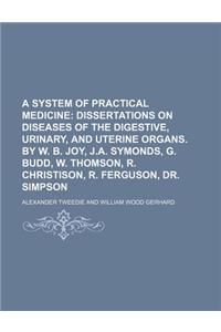 A System of Practical Medicine Comprised in a Series of Original Dissertations Volume 4