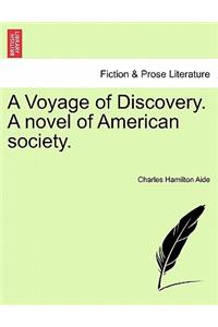 Voyage of Discovery. a Novel of American Society.