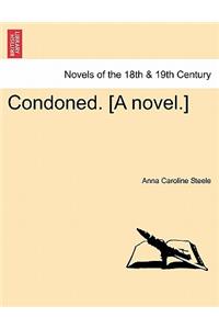 Condoned. [A Novel.]