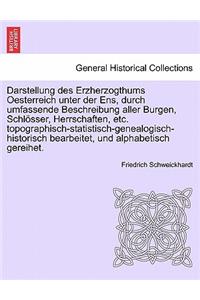 Darstellung Des Erzherzogthums Oesterreich Unter Der Ens, Durch Umfassende Beschreibung Aller Burgen, Schlosser, Herrschaften, Etc. Topographisch-Statistisch-Genealogisch-Historisch Bearbeitet, Und Alphabetisch Gereihet. Grfter Band, Erftes Heft.