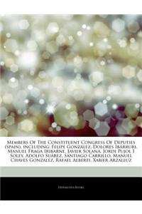 Articles on Members of the Constituent Congress of Deputies (Spain), Including: Felipe Gonz Lez, Dolores Ib Rruri, Manuel Fraga Iribarne, Javier Solan