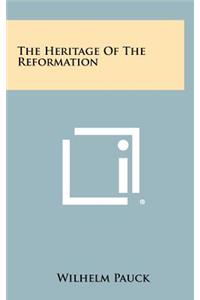 The Heritage of the Reformation