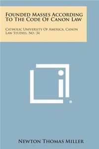 Founded Masses According to the Code of Canon Law
