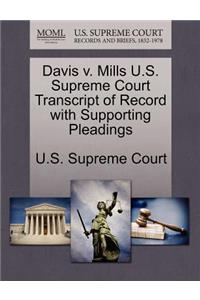 Davis V. Mills U.S. Supreme Court Transcript of Record with Supporting Pleadings