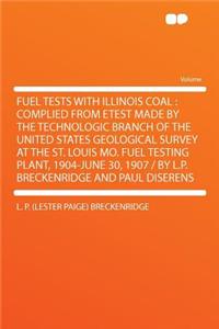 Fuel Tests with Illinois Coal
