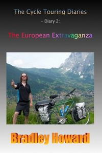 The Cycle Touring Diaries - Diary 2: The European Extravaganza