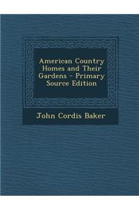 American Country Homes and Their Gardens