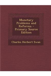 Monetary Problems and Reforms