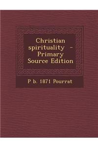 Christian Spirituality - Primary Source Edition