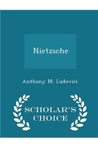 Nietzsche - Scholar's Choice Edition