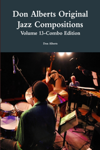 Don Alberts Original Jazz Compositions Volume 13