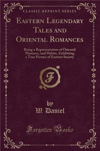 Eastern Legendary Tales and Oriental Romances