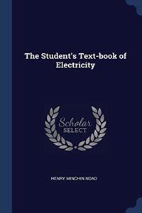 The Student's Text-book of Electricity